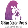 Aloha Desert Pools Service & Repair